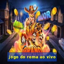 jogo do roma ao vivo